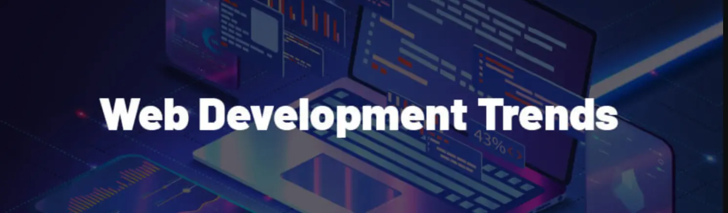 Top Web Development Trends to Watch in 2025
